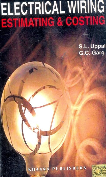 Electrical Wiring Estimating And Costing 6th Edition By SL Uppal & GC Garg