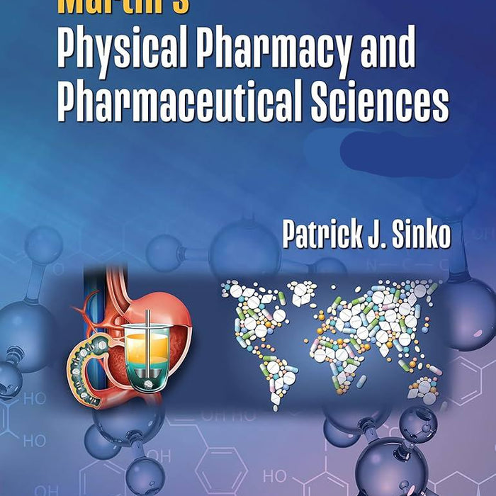 Martins Physical Pharmacy And Pharmaceutical Sciences By Patrick J Sinko