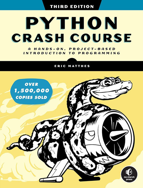  Python Crash Course, 3rd Edition: A Hands-On, Project-Based Introduction to Programming