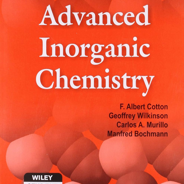 Advanced Inorganic Chemistry by F. Albert Cotton