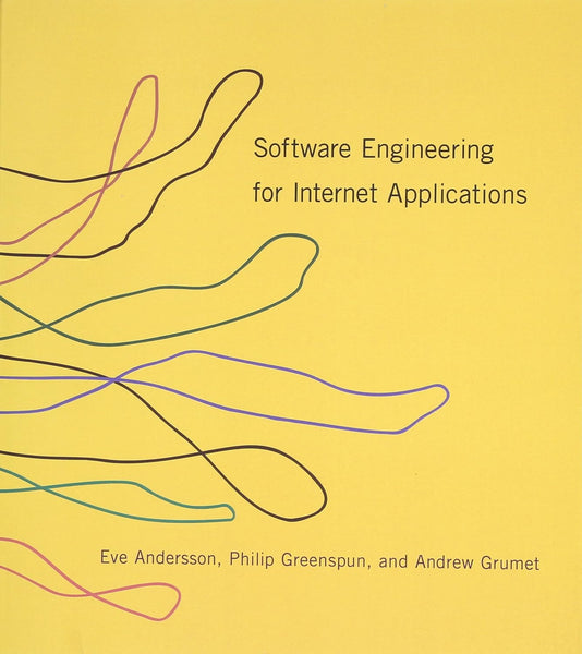 Software Engineering for Internet Applications (Mit Press)