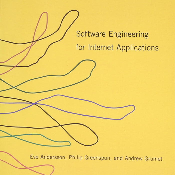 Software Engineering for Internet Applications (Mit Press)