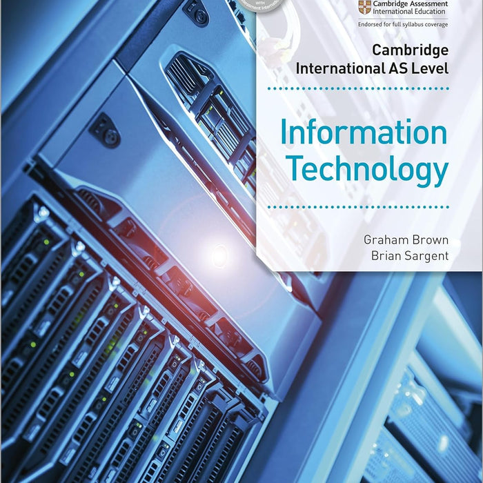 Cambridge International AS Level Information Technology by Graham Sargent (Author)