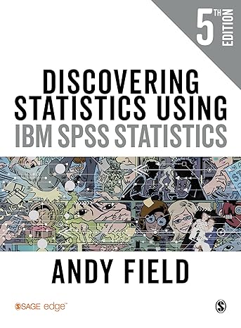  Discovering Statistics Using IBM SPSS Statistics