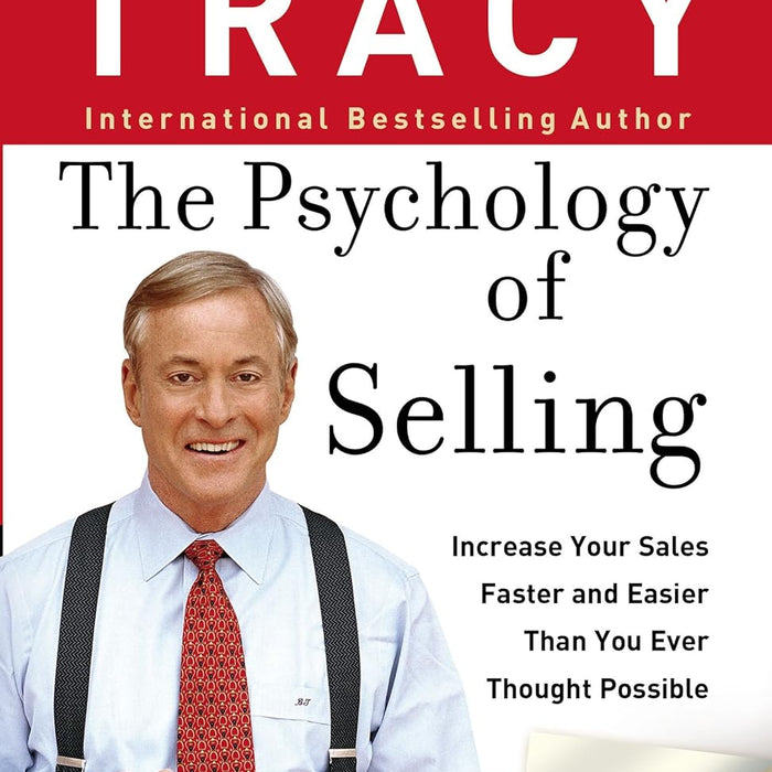 The Psychology of Selling: Increase Your Sales Faster and Easier Than You Ever Thought Possible by Brian Tracy (Author)