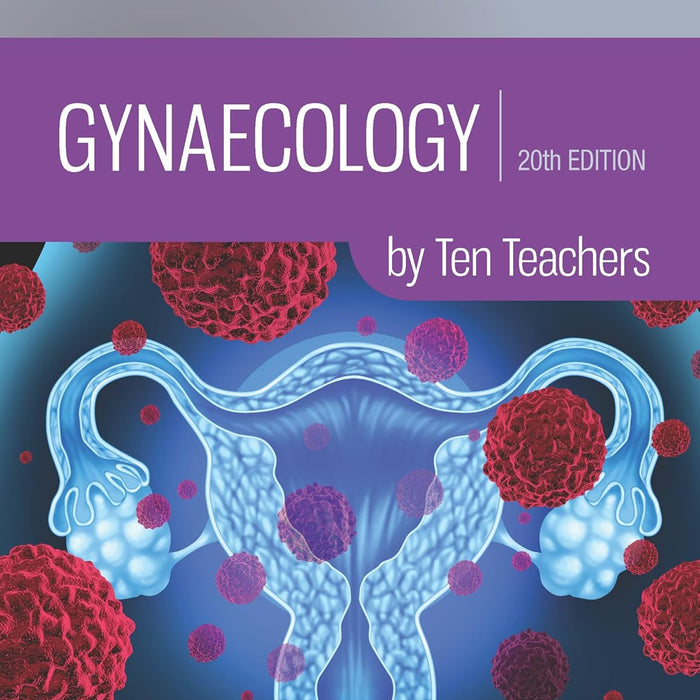 Gynaecology by Ten Teachers 20th Edition by Louise C Kenny