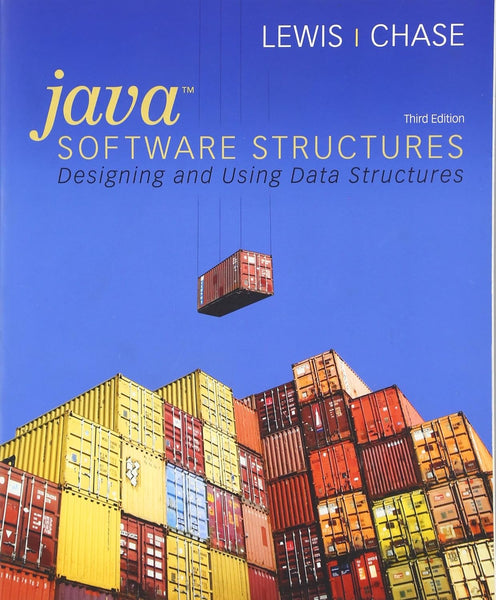 Java Software Structures: Designing and Using Data Structures 