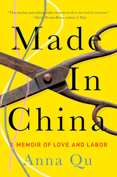 Made in China: A Memoir of Love and Labor by Anna Qu (Author)