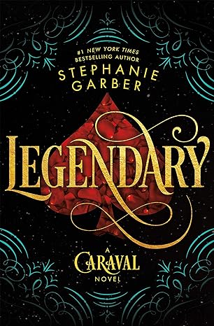 Legendary: A Caraval Novel (Caraval, 2) by Stephanie Garber (Author)