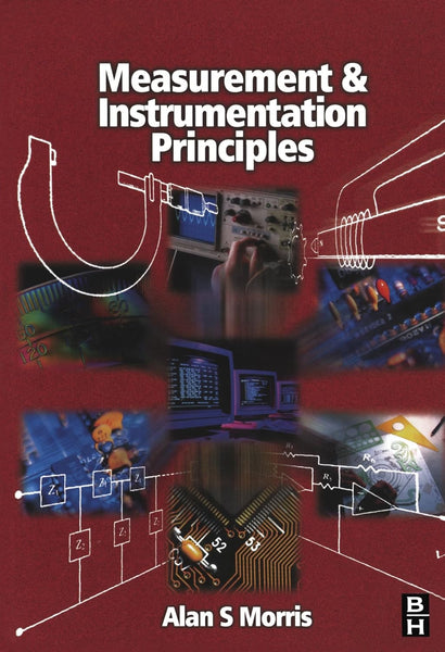 Measurement and Instrumentation Principles 3rd Edition by Alan S Morris