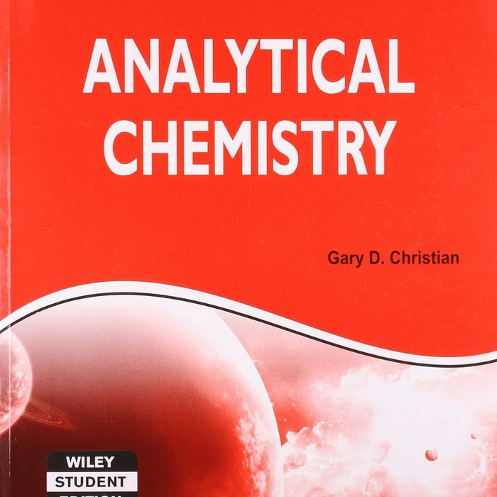 Analytical Chemistry 6th Edition By Gary D Christian