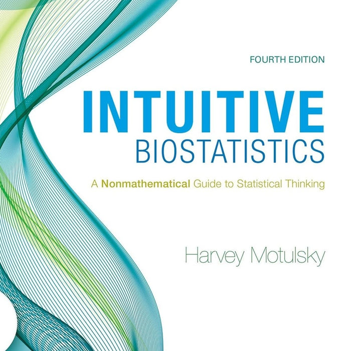  Intuitive Biostatistics: A Nonmathematical Guide to Statistical Thinking