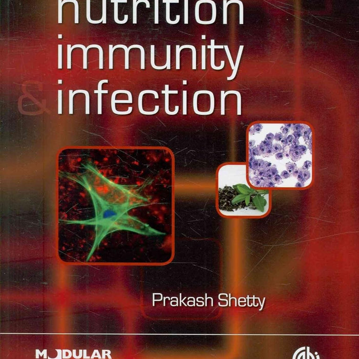 Nutrition, Immunity and Infection (Modular Texts) by Prakash Shetty 