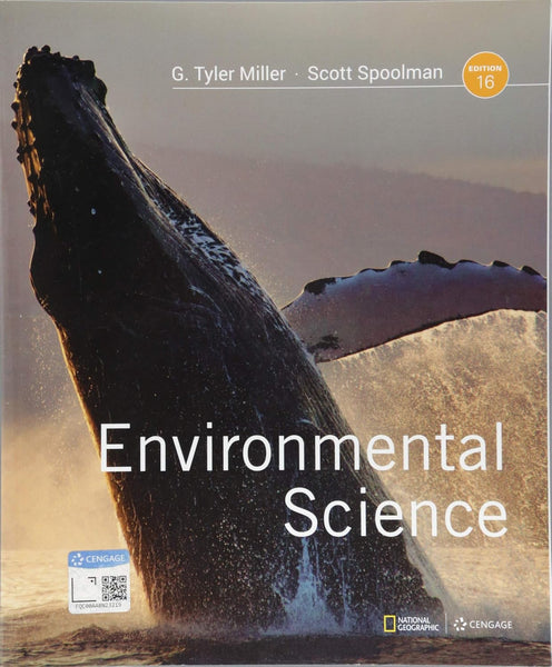 Environmental Science 16th Edition by G. Miller, Scott Spoolman