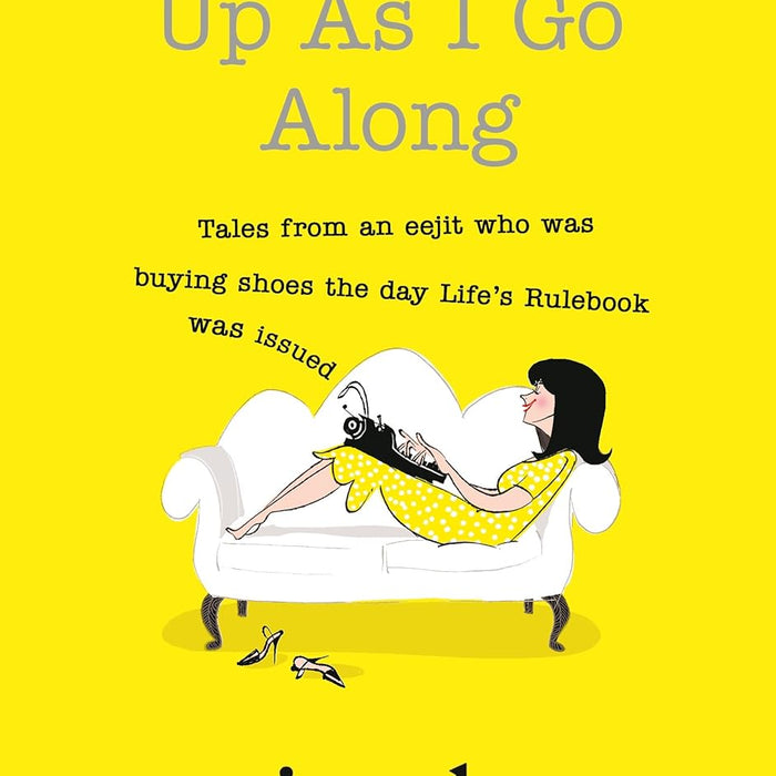 Making It Up As I Go Along by Marian Keyes (Author)