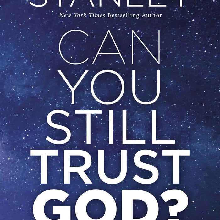 Can You Still Trust God?: What Happens When You Choose to Believe