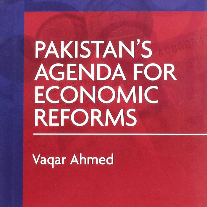 Pakistan Agenda For Economic Reforms By Waqar Ahmad