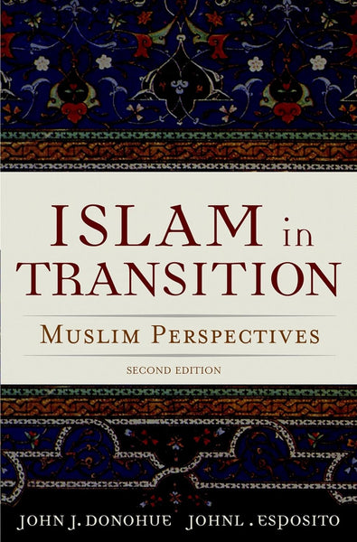 Islam in Transition 2nd Edition By John Donohue