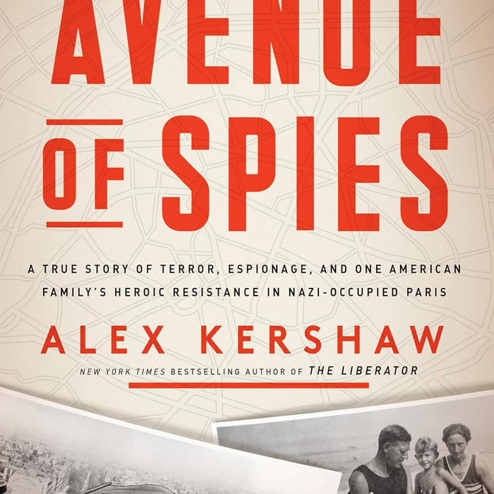 Avenue Of Spies by Alex Kershaw