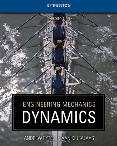 Dynamics Engineering Mechanics 3rd Edition By Andrew Pytel