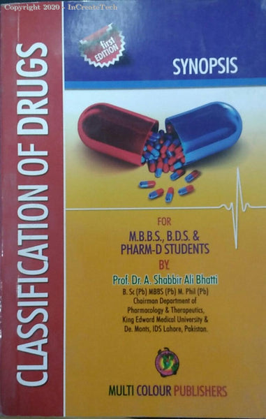 Synopsis (Classification of Drugs) By Prof Dr A Shabbir Ali Bhatti -Multi Color