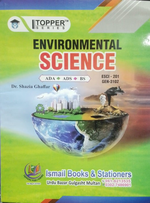 Topper Series Environmental Science For ADA ADS BS by Dr Shazia Ghaffar