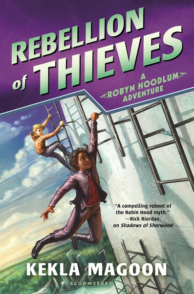 Rebellion of Thieves (A Robyn Hoodlum Adventure) by Kekla Magoon 