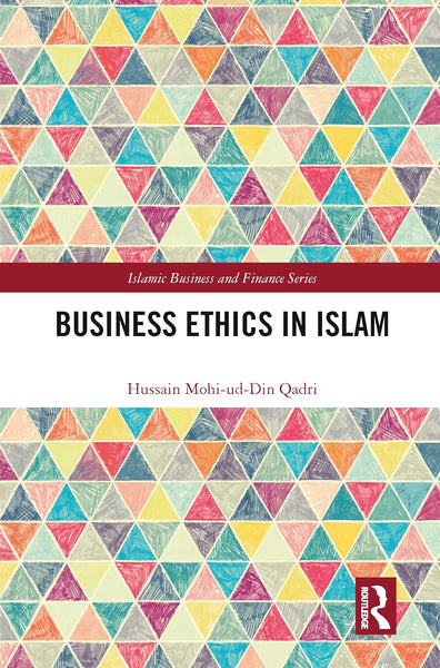 Business Ethics in Islam By Hussain Mohi-ud-Din Qadri