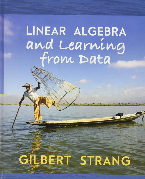 Linear Algebra and Learning from Data by Gilbert Strang 