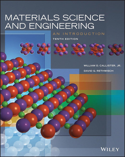 Materials Science and Engineering 10th Edition by William D. Callister