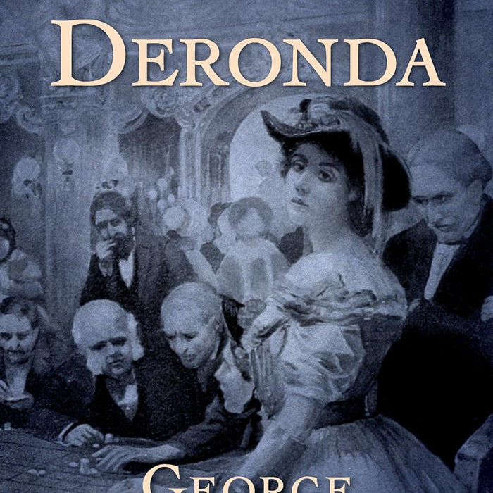 Daniel Deronda by George Eliot