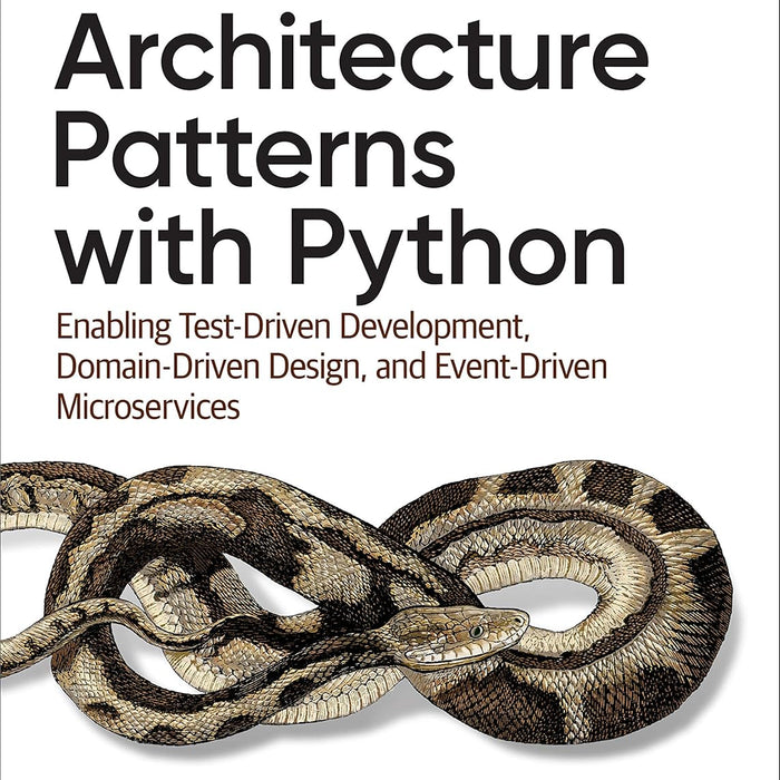 Architecture Patterns with Python by Harry Percival (Author)