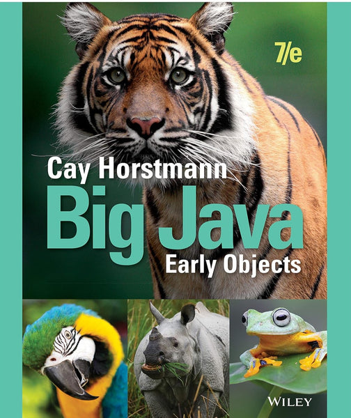 Big Java: Early Objects 7th Edition by Cay S. Horstmann