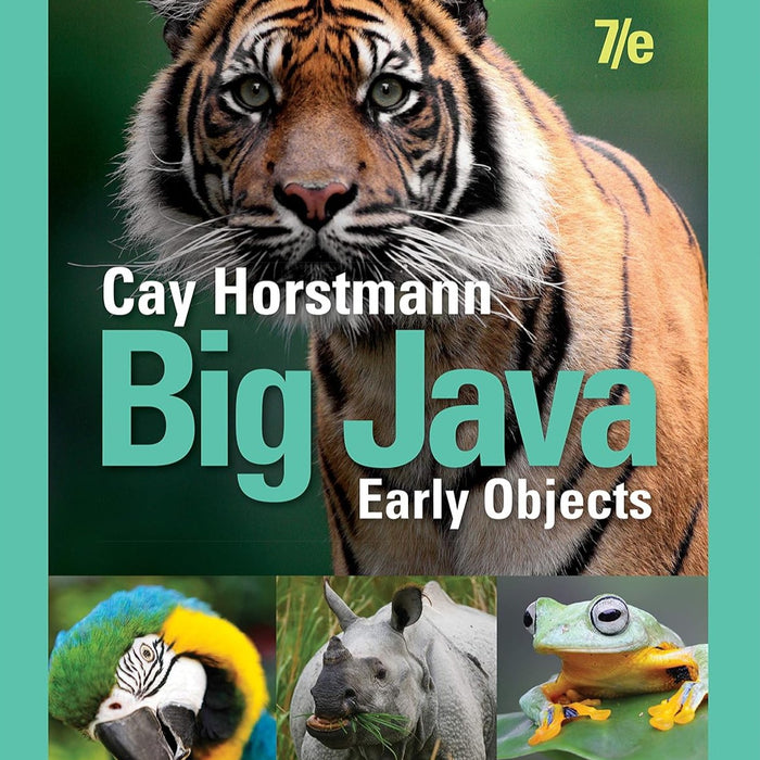 Big Java: Early Objects 7th Edition by Cay S. Horstmann