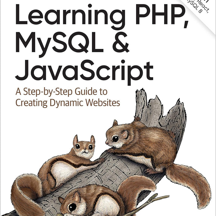 Learning PHP, MySQL & JavaScript: A Step-by-Step Guide to Creating Dynamic Websites