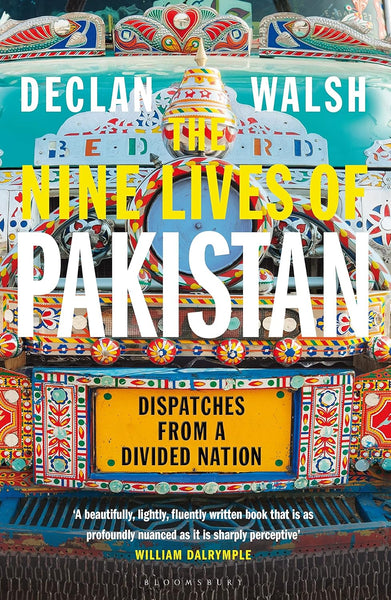 The Nine Lives of Pakistan: Dispatches from a Divided Nation