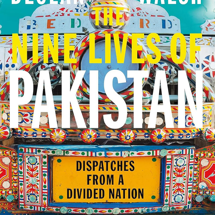 The Nine Lives of Pakistan: Dispatches from a Divided Nation