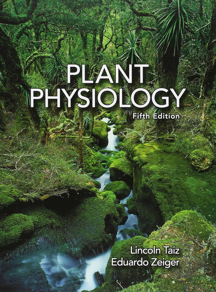 Plant Physiology 5th Edition by Lincoln Taiz, Eduardo Zeiger