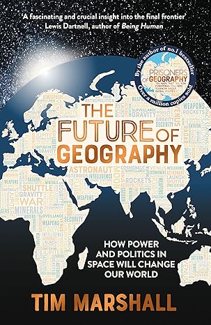 The Future of Geography By  Tim Marshall