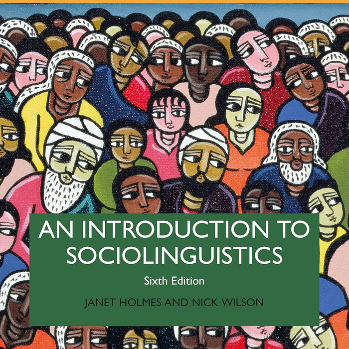 An Introduction to Sociolinguistics by Janet Holmes , Nick Wilson