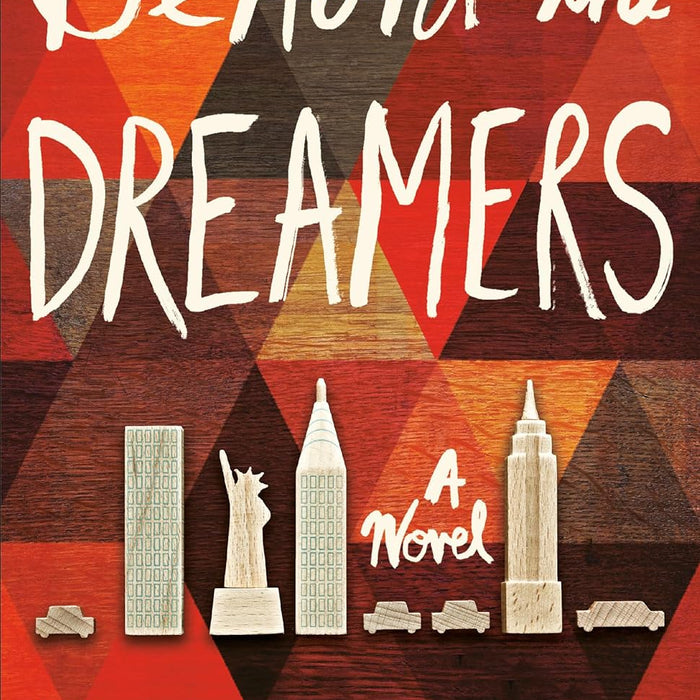 Behold The Dreamers By Imbolo Mbue