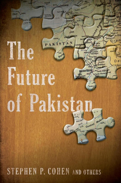 The Future of Pakistan by Stephen P. Cohen