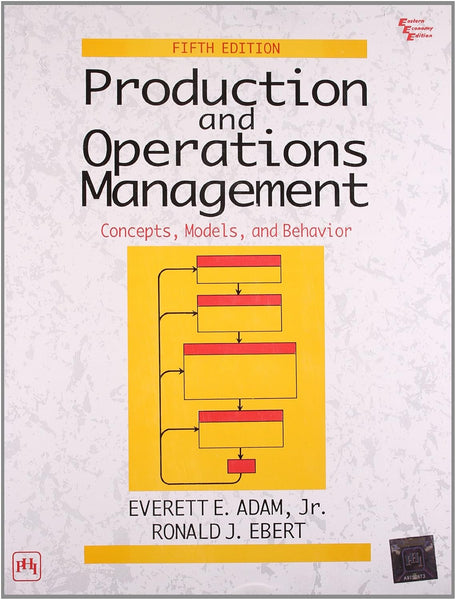 Production and Operations Management: Concepts, Models, and Behavior
