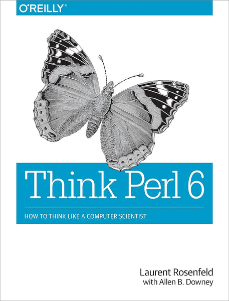 Think Perl 6: How to Think Like a Computer Scientist 