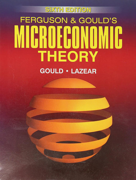 Microeconomics Theory 6th Edition By Fergusion and Goulds