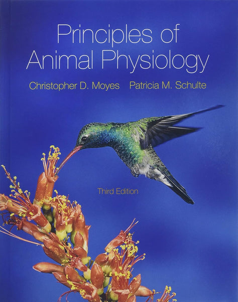 Principles of Animal Physiology 3rd Edition by Christopher Moyes 