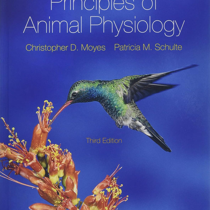 Principles of Animal Physiology 3rd Edition by Christopher Moyes 