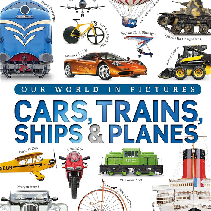 Cars Trains Ships And Planes Encyclopedia by DK 