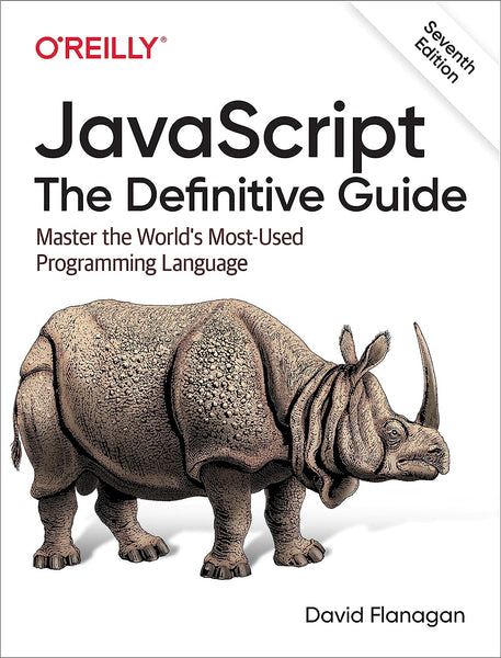 JavaScript The Definitive Guide: Master the World's Most-Used Programming Language 7th Edition 