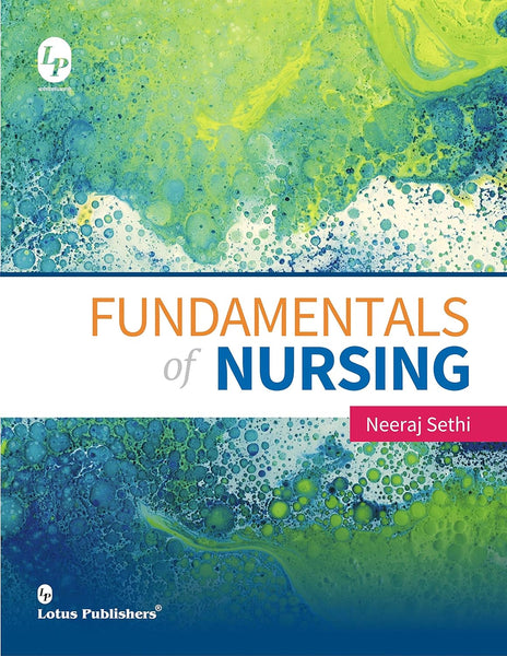 Fundamentals of Nursing by Neeraj Sethi